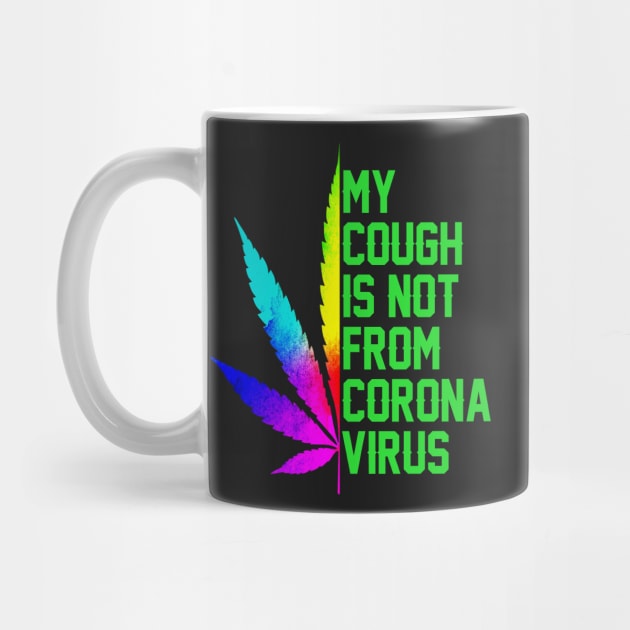 My cough is not from of corona virus by TEEPHILIC